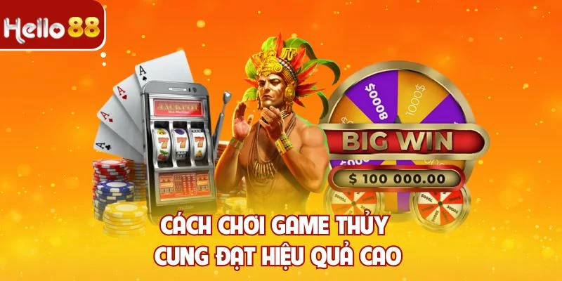 Cách chơi game thủy cung đạt hiệu quả cao