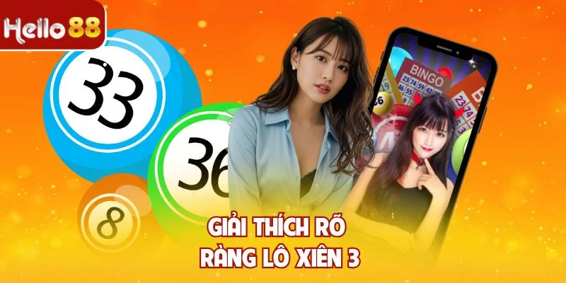 Giải thích rõ ràng lô xiên 3
