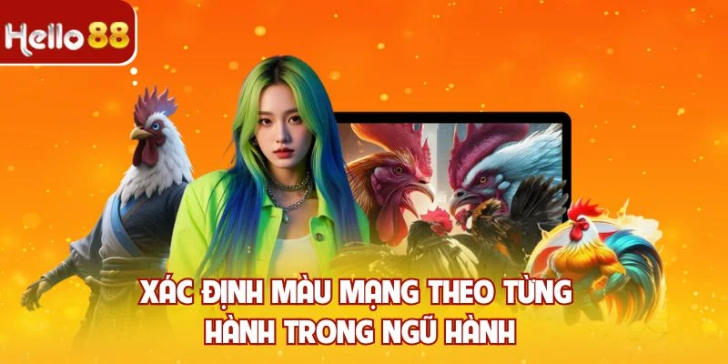 Xác định màu mạng theo từng hành trong ngũ hành