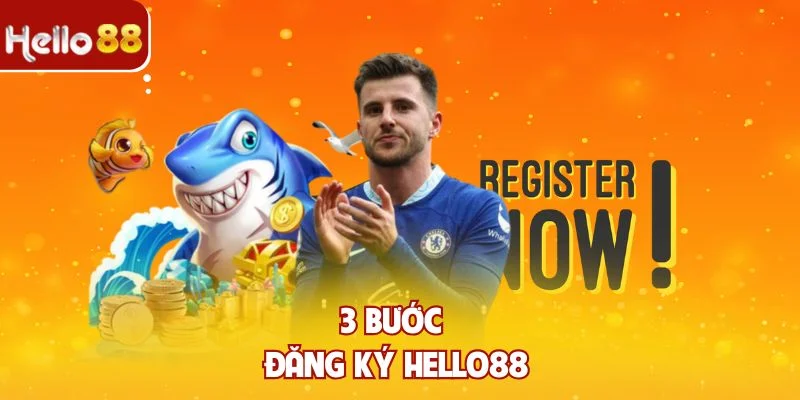 3 bước đăng ký Hello88