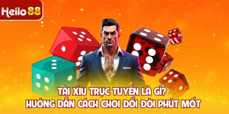 Tài xỉu trực tuyến